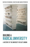 Building a Radical University: A history of the University of East London