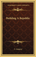 Building a Republic