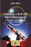 Building a Roll-Off Roof Observatory: A Complete Guide for Design and Construction