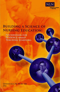 Building a Science of Nursing Education: Foundation for Evidence-Based Teaching-Learning