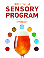 Building a Sensory Program: A Brewer's Guide to Beer Evaluation