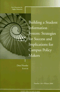 Building a Student Information System: Strategies for Success and Implications for Campus Policy Makers