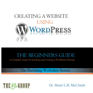 Building a Website Using Wordpress: The Beginner's Guide