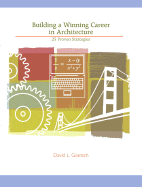 Building a Winning Career in Architecture: 20 Strategies for Success After College