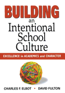 Building an Intentional School Culture: Excellence in Academics and Character