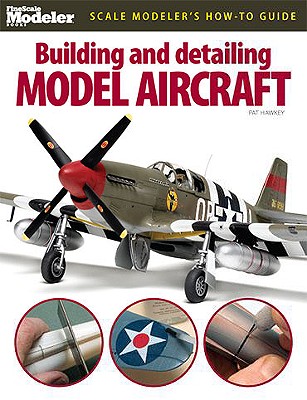 Building and Detailing Model Aircraft - Hawkey, Pat