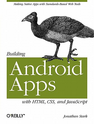 Building Android Apps with HTML, CSS, and JavaScript - Stark, Jonathan