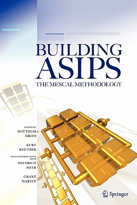 Building ASIPs:  The Mescal Methodology - Gries, Matthias, and Keutzer, Kurt