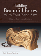Building Beautiful Boxes with Your Band Saw