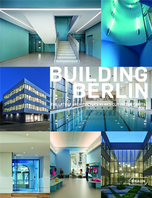 Building Berlin, Vol. 8: The latest architecture in and out of the capital - Berlin, Architektenkammer (Editor)