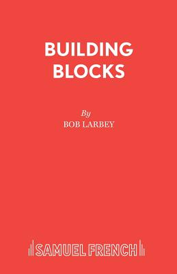 Building Blocks - Larbey, Bob