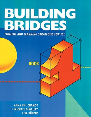 Building Bridges L1: Content and Learning Strategies for ESL - Chamot, and O'Malley, and Kupper