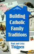 Building Catholic Family Traditions: The Spirituality of St. John of the Cross