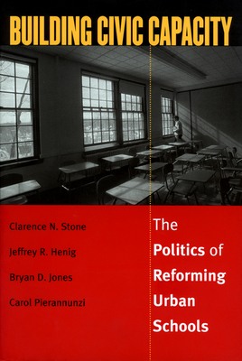 Building Civic Capacity - Stone, Clarence N, and Henig, Jeffrey R, and Jones, Bryan D