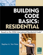 Building Code Basics Residential Based on the 2006 International Residential Code