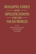 Building Codes and Specifications for the Arab World