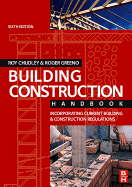Building Construction Handbook: Incorporating Current Building & Construction Regulations