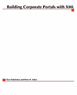 Building Corporate Portals with XML