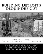 Building Detroit's Dequindre Cut, Phase 1, 1923: Detroit River to Congress Street