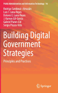 Building Digital Government Strategies: Principles and Practices