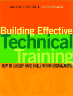 Building Effective Technical Training: How to Develop Hard Skills Within Organizations with CDROM