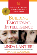 Building Emotional Intelligence: Practices to Cultivate Inner Resilience in Children