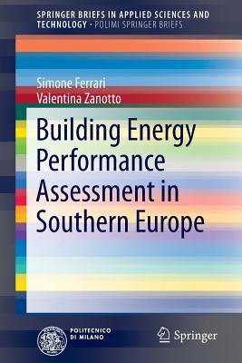 Building Energy Performance Assessment in Southern Europe - Ferrari, Simone, and Zanotto, Valentina