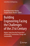 Building engineering facing the challenges of the 21st century: Holistic study from the perspectives of materials, construction, energy and sustainability