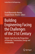 Building Engineering Facing the Challenges of the 21st Century: Holistic Study from the Perspectives of Materials, Construction, Energy and Sustainability