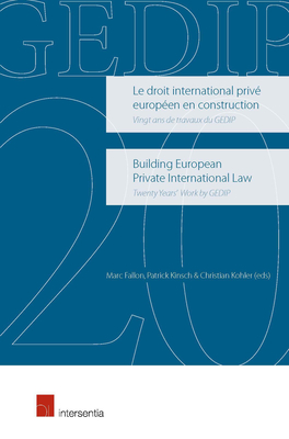 Building European Private International Law: Twenty Years' Work by Gedip - Fallon, Marc (Editor), and Kinsch, Patrick (Editor), and Kohler, Christian (Editor)