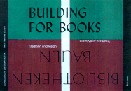 Building for Books: Traditions and Visions