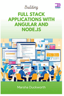 Building Full Stack Applications with Angular and Node.js