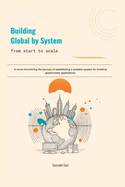 Building Global by System: from start to scale