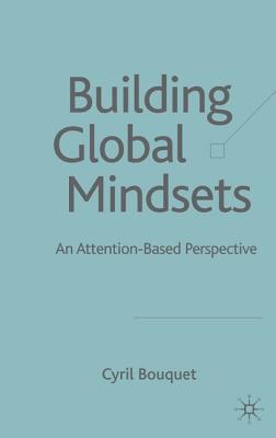 Building Global Mindsets: An Attention-Based Perspective - Bouquet, C