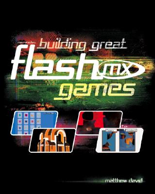 Building Great Flash MX Games - David, Matthew, Dr.