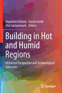 Building in Hot and Humid Regions: Historical Perspective and Technological Advances