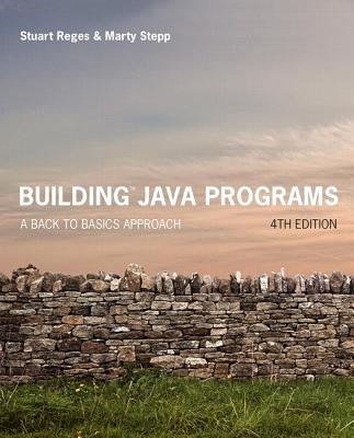 Building Java Programs: A Back to Basics Approach Plus Mylab Programming with Pearson Etext -- Access Card Package - Reges, Stuart, and Stepp, Marty
