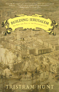 Building Jerusalem: The Rise and Fall of the Victorian City