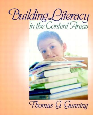 Building Literacy in the Content Areas - Gunning, Thomas G