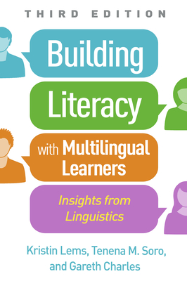 Building Literacy with Multilingual Learners: Insights from Linguistics - Lems, Kristin, Edd, and Soro, Tenena M, PhD, and Charles, Gareth, Med