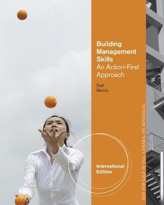 Building Management Skills: An Action-First Approach, International Edition - Daft, Richard, and Marcic, Dorothy