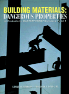 Building Materials: Dangerous Properties of Products in Masterformat Divisions 7 and 9