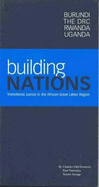 Building Nations: Transitional Justice in the African Great Lakes Region