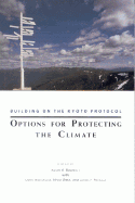 Building on the Kyoto Protocol: Options for Protecting the Climate - Business Communications Co (Editor), and Blanchard, Odile, Dr., and Llosa, Silvia