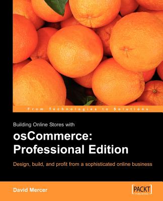 Building Online Stores with Oscommerce: Professional Edition - Mercer, David