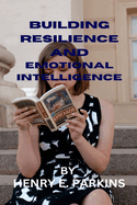 Building Resilience and Emotional Intelligence