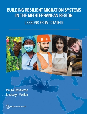 Building Resilient Migration Systems in the Mediterranean: Lessons from COVID-19 - Testaverde, Mauro, and Pavilon, Jacquelyn