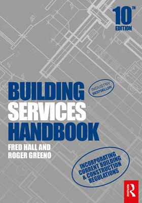Building Services Handbook - Hall, Fred, and Greeno, Roger
