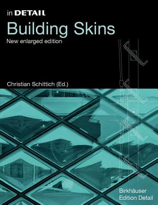 Building Skins - Schittich, Christian (Contributions by), and Lang, Werner (Contributions by), and Krippner, Roland (Contributions by)