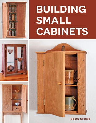 Building Small Cabinets - Stowe, Doug